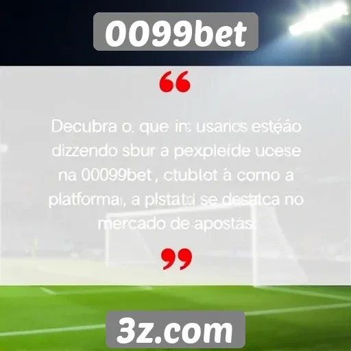 Opiniões de usuários sobre a experiência na 0099bet
